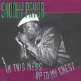 SNOOKY PRYOR / IN THIS MESS UP TO MY CHEST