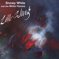 SNOWY WHITE & THE WHITE FLAMES / LITTLE WING 