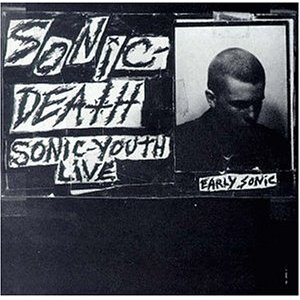 SONIC YOUTH / ソニック・ユース / SONIC DEATH