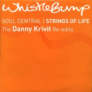 SOUL CENTRAL / Strings Of Life Danny Krivit Re-edits