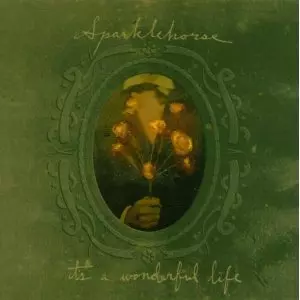 SPARKLEHORSE / スパークルホース / IT'S A WONDERFUL LIFE