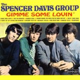 SPENCER DAVIS GROUP / スペンサー・デイヴィス・グループ / GIMME SOME LOVIN' - USA