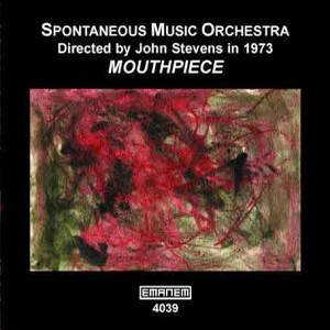 SPONTANEOUS MUSIC ORCHEST / Mouthpiece