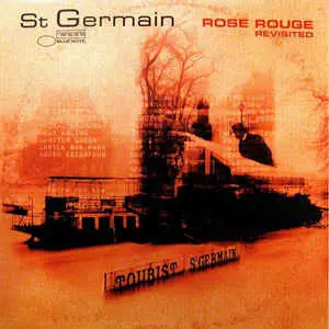 ST. GERMAIN / サン・ジェルマン / ROSE ROUGE (REMIX) - FRANCE
