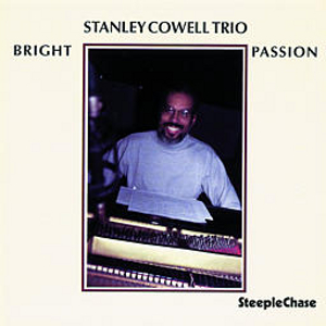 STANLEY COWELL / スタンリー・カウエル / Bright Passion
