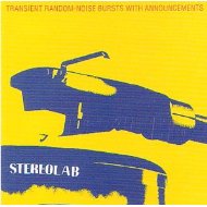 STEREOLAB / ステレオラブ / TRANSIENT RANDOM-NOISE BURSTS WITH ANNOUNCEMENT