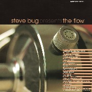 STEVE BUG / スティーヴ・バグ / PRESENTS THE FLOW
