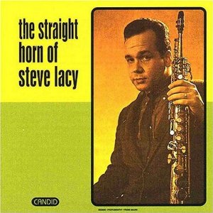 STEVE LACY / スティーヴ・レイシー / Straight Horn of 