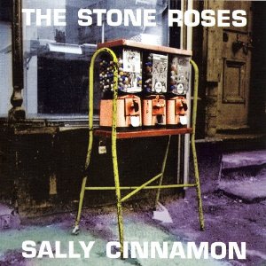 STONE ROSES / ストーン・ローゼズ / SALLY CINNAMON