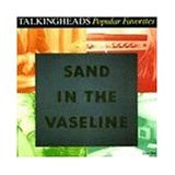 TALKING HEADS / トーキング・ヘッズ / SAND IN THE VASELINE