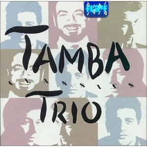 TAMBA TRIO CLASSICS/TAMBA TRIO/タンバ・トリオ ｜LATIN/BRAZIL/WORLD｜ディスクユニオン・オンラインショップ｜diskunion.net