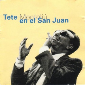 TETE MONTOLIU / テテ・モントリュー / En El San Juan