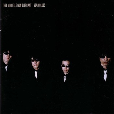 thee michelle gun elephant / ザ・ミッシェルガン・エレファント / GEAR BLUES (DELUXE, LIMITED)