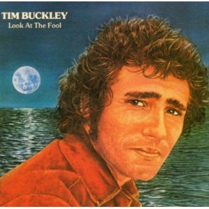 TIM BUCKLEY / ティム・バックリー / LOOK AT THE FOOL