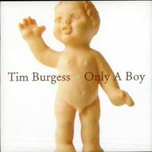 TIM BURGESS / ティム・バージェス / ONLY A BOY