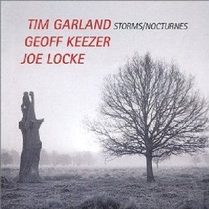 TIM GARLAND / ティム・ガーランド / Storms Nocturnes 