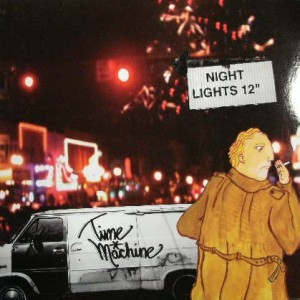 TIME MACHINE / タイム・マシーン / NIGHT LIGHTS