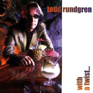TODD RUNDGREN (& UTOPIA) / トッド・ラングレン (&ユートピア) / WITH A TWIST