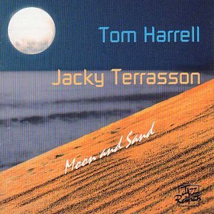 TOM HARRELL & JACKY TERRASSON / トム・ハレル&ジャッキー・テラソン / Moon & Sand France