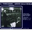 ARTURO TOSCANINI / アルトゥーロ・トスカニーニ / TOSCANNINI&ADDIO ALLA SCALA / トスカニーニ&ミラノ・スカラ座