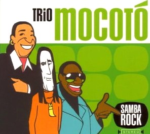 TRIO MOCOTO / トリオ・モコトー / SAMBA ROCK