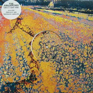 SINCE I LEFT YOU/AVALANCHES/アヴァランチーズ｜ROCK / POPS / INDIE