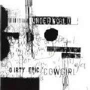 UNDERWORLD / アンダーワールド / COWGIRL/DIRTY EPIC - U.S.A.