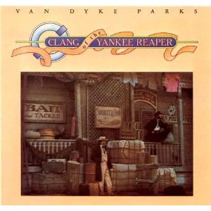 VAN DYKE PARKS / ヴァン・ダイク・パークス / CLANG OF THE YANKEE REAPER