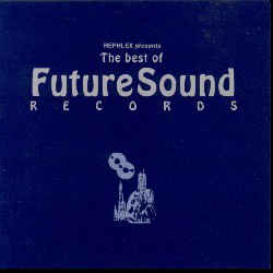 V.A.(REPHLEX) / BEST OF FUTURE SOUND RECORDS