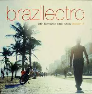 V.A. / BRAZILECTRO (LATIN FLAVOURED CLUB TUNES) (SESSION 4)