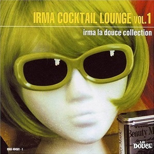 V.A.  / オムニバス / IRMA COCKTAIL LOUNGE VOL.1 