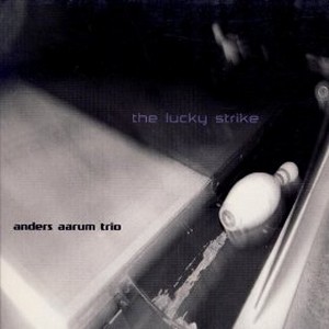 ANDERS AARUM / アンネシュ・オールム / The Lucky Strike 