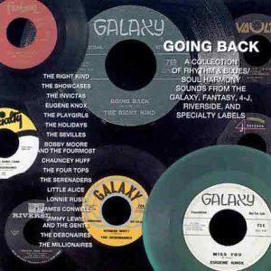 V.A. (GOING BACK) / GOING BACK: A COLLECTION OF RHYTHM & BLUES / SOUL HARMONY SOUNDS FROM THE GALAXY, FANTASY, 4-J, RIVERSIDE, AND SPECIALTY LABELS