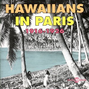 V.A. (HAWAIIANS IN PARIS) / オムニバス / HAWAIIANS IN PARIS 1916-1926