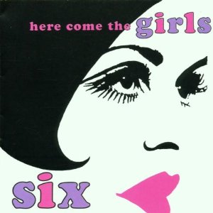 V.A. / HERE COME THE GIRLS VOL.6
