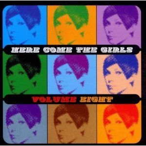 V.A. / HERE COME THE GIRLS VOL.8