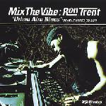 RON TRENT / ロン・トレント / Mix The Vibe - Urban Afro Blues