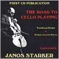 JANOS STARKER / ヤーノシュ・シュタルケル / THE ROAD TO CELLO PLAYING / 『ヤーノシュ・シュタルケル チェロ演奏への道』