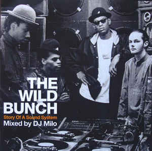 DJ MILO / WILD BUNCH (STORY OF A SOUND SYSTEM)