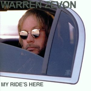 WARREN ZEVON / ウォーレン・ジヴォン / MY RIDE'S HERE