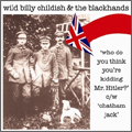 WILD BILLY CHILDISH AND THE BLACKHANDS / ワイルド・ビリー・チャイルディッシュ&ザ・ブラックハンズ / WHO DO YOU THINK YOU'RE KIDDING Mr. HITLER? (7")