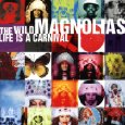 WILD MAGNOLIAS / ワイルド・マグノリアス / LIFE IS A CARNIVAL