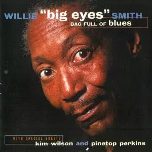 WILLIE "BIG EYES" SMITH / ウィリー・"ビッグ・アイズ"・スミス / BAG FULL OF BLUES