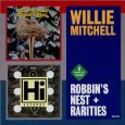 WILLIE MITCHELL / ウィリー・ミッチェル / ROBBIN'S NEST + RARITIES