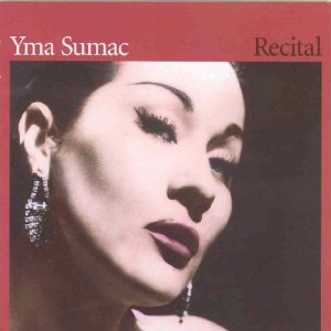 YMA SUMAC / イマ・スマック / RECITAL