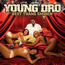 YOUNG DRO / ヤング・ドロー / BEST THANG SMOKIN'