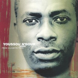 YOUSSOU N'DOUR / ユッスー・ンドゥール / JOKO FROM VILLAGE TO TOWN