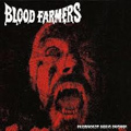 BLOOD FARMERS / ブラッド・ファーマーズ / 血まみれ農夫の侵略