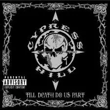 CYPRESS HILL / サイプレス・ヒル / TILL DEATH DO US APART