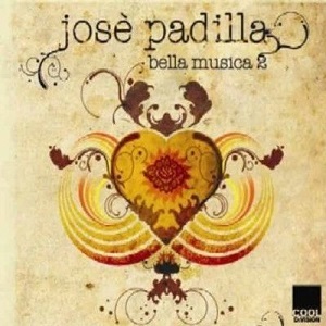 JOSE PADILLA / ホセ・パディーヤ / BELLA MUSICA VOL.2